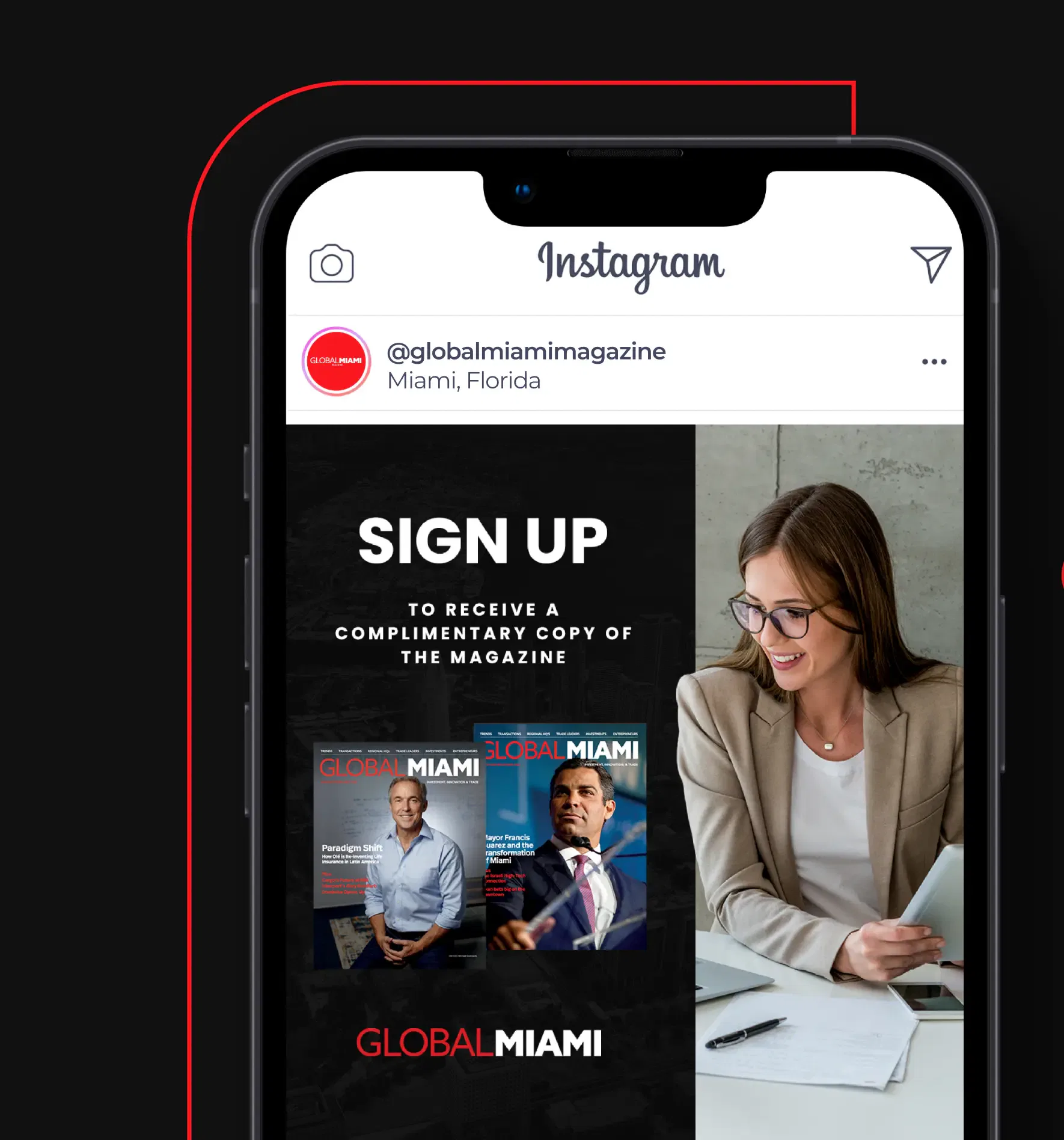 Smartphone displaying an Instagram post for Global Miami magazine sign-up, featuring a professional woman and magazine covers.